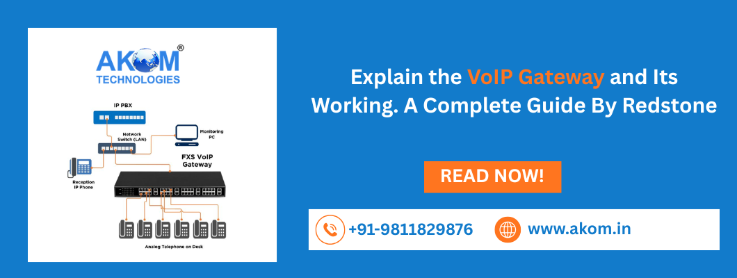 Explain the VoIP Gateway and Its Working. A Complete Guide By Redstone